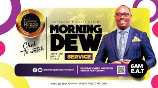 MORNING DEW WITH PR. ISAAC KYOBE KIWEWESI || 2ND JULY 2024