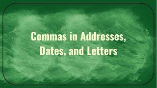 Grammar Wired! 7th Grade Commas in Addresses, Dates, and Letters