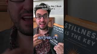 Stillness Is The Key | Book Review Part 1 (Best In The Trilogy)