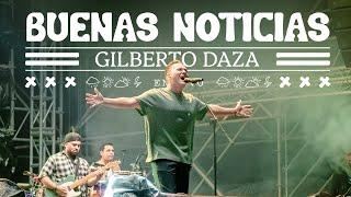 Gilberto Daza - Buenas Noticias (Live)