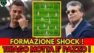 JUVE FORMAZIONE SHOCK DI THIAGO MOTTA - GIUNTOLI: "Questo è pazzo!"