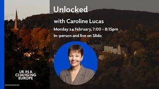 Unlocked with Caroline Lucas