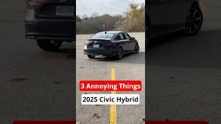 3 Annoying Things about the 2025 Honda Civic Touring #hybrid #hondacivic #automobile