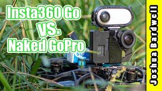 Insta360 Go FPV vs.  Naked GoPro | Best ultra-light HD cam for Cinematic FPV