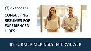 CONSULTING RESUME TIPS FOR EXPERIENCED PROFESSIONALS BY A FORMER MCKINSEY INTERVIEWER