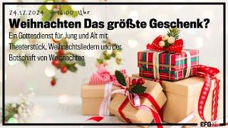 Weihnachten das größte Geschenk? | Livestream | EFG Kempten