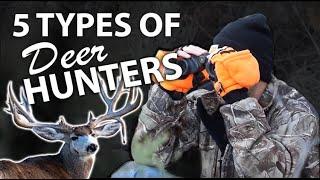 5 Types of DEER HUNTERS  | The Sticks