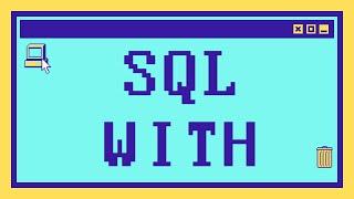 Оператор SQL WITH за 5 минут