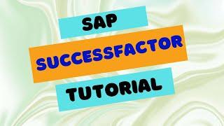 SAP SuccessFactors Tutorials for Beginners | SAP SuccessFactors Online Training | SAP SuccessFactors