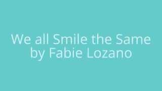 Fabie Lozano-We Smile the Same