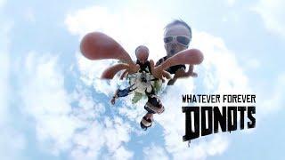 DONOTS - Whatever Forever (Official Video)