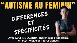 Comprendre l'autisme au féminin. Avec Adeline Lacroix .