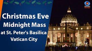 Christmas Eve | Midnight Mass at St. Peter's Basilica, Vatican City | Live on DD National