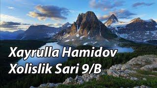 Xayrulla Hamidov - Xolislik sari 9/B