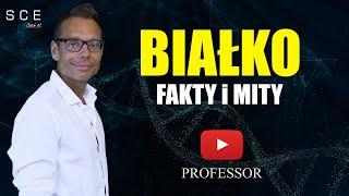 Białko: Fakty i Mity - Professor odc. 94