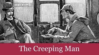 47 The Creeping Man from The Case-Book of Sherlock Holmes (1927) Audiobook
