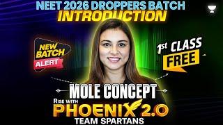 1st Class FREE! Mole Concept | Phoenix 2.0–Team Spartans| Anushka Choudhary #neet2026