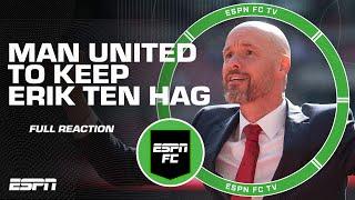 FULL REACTION to Manchester United keeping Erik ten Hag as manager | ESPN FC