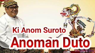 Ki Anom Suroto Lakon Anoman Duto