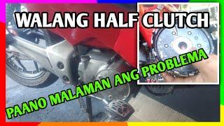 WALANG HALF CLUTCH NA MOTOR PAANO AYUSIN (TOTURIAL) ||DhongMoto