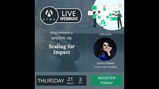 Atma Webinar - Scaling for Impact