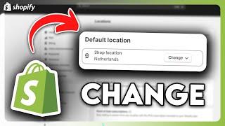 How to Change Shopify Store Location (EASY!)