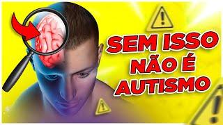 AS 5 CONDIÇÕES PARA O DIAGNÓSTICO DE AUTISMO: SEM ISSO NÃO É AUTISMO [2024]