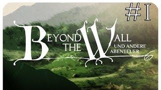 [BtW] Beyond the Wall: Die Dorferstellung