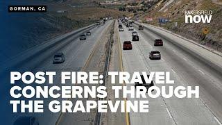 Post Fire: California Highway Patrol urges patience with Grapevine travel