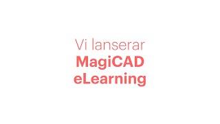 Vi lanserar MagiCAD eLearning