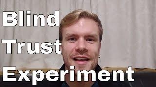Blind Trust Experiment London - My Experience