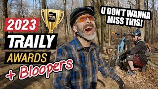 TrailSage 2023 Traily Awards & Bloopers - Plus a full recap and future goals