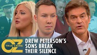 Drew Peterson’s Sons Break Silence on His Crimes | Oz True Crime