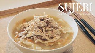 HOW TO MAKE SUJEBI: Hand-torn Noodle Soup | 닭 수제비 만들기