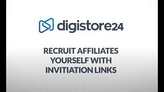 How to Recruit Affiliates Yourself with Invitation Links│Digistore24 How-Tos