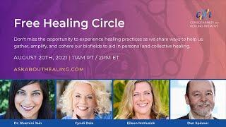 Free Healing Circle with Cyndi Dale, Eileen McKusick, Dan Spinner and Dr. Shamini Jain