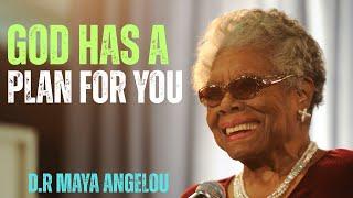 GOD HAS A PLAN FOR YOU |  new motivational video inspired by dr maya angelou