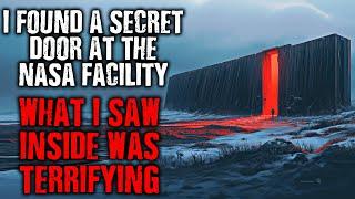 " I found a SECRET DOOR at NASA facility...What I saw was TERRIFYING " Creepypasta