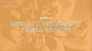 Intro to PursueGOD Small Groups - Training Lesson 1