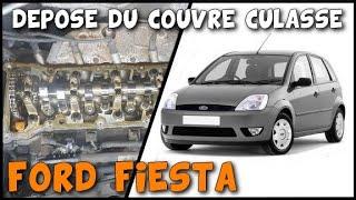 [Ford fiesta] [Ep1] Dépose du couvre culasse