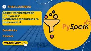 Select Transformation in PySpark with  6 different Methods