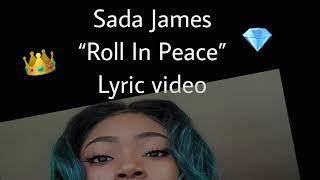 Sada James - Roll In Peace lyrics