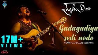 Gudugudiya Sedi Nodo | Raghu Dixit | Courtyard Jam Sessions