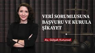 KİŞİSEL VERİLERİ KORUMA KANUNU / Veri Sorumlusuna Başvuru ve Kurula Şikayet