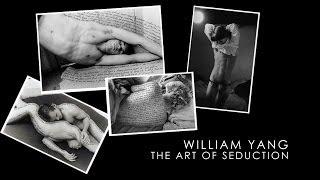 William Yang - The Art of Seduction