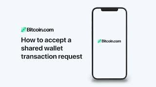 Bitcoin.com Wallet: How to accept a shared wallet transaction request