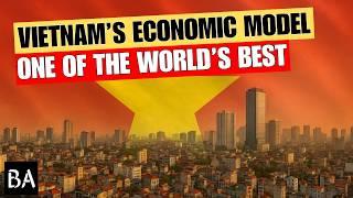 Why Vietnam's Economic Model is One of Asia's Best