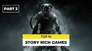 Top 10 Best Story-Driven Video Games | Part 2