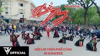 [HỘI LIM PHỐ ĐI BỘ] BẮC BLING (BẮC NINH) - HOÀ MINZY ft NS XUÂN HINH x TUẤN CRY | Dance By The Will5