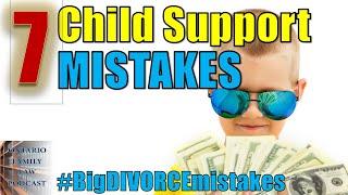 7 Big Costly Child Support Mistakes